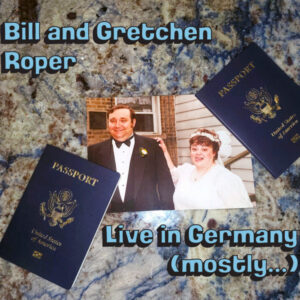 Bill & Gretchen - Live in Germany