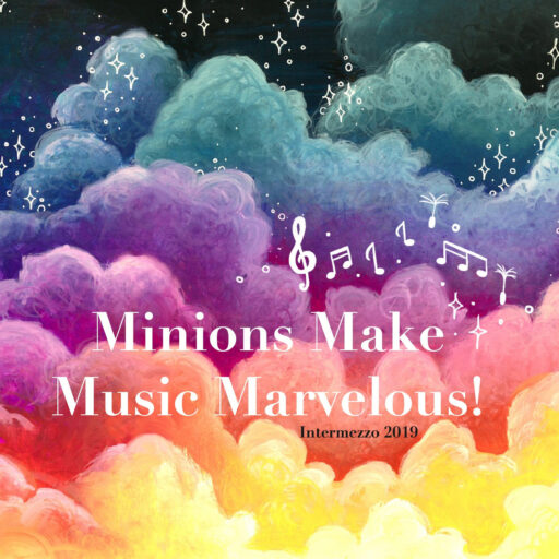 Intermezzo – Minions Make Music Marvelous